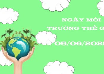 HƯỞNG ỨNG NGÀY MÔI TRƯỜNG THẾ GIỚI 5/6/2025